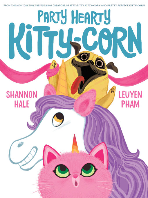 Title details for Party Hearty Kitty-Corn by Shannon Hale - Wait list